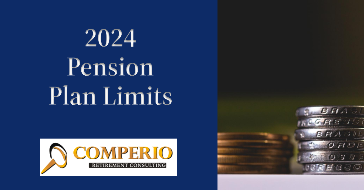 2024 Pension Plan Limits Comperio Retirement Consulting, Inc.